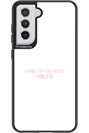Only Milf - Samsung Galaxy S21 FE
