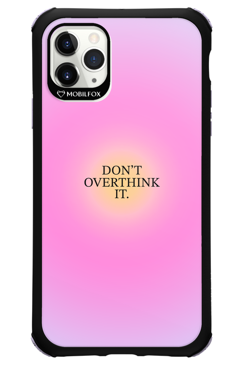 Don't Overthink It - Apple iPhone 11 Pro Max