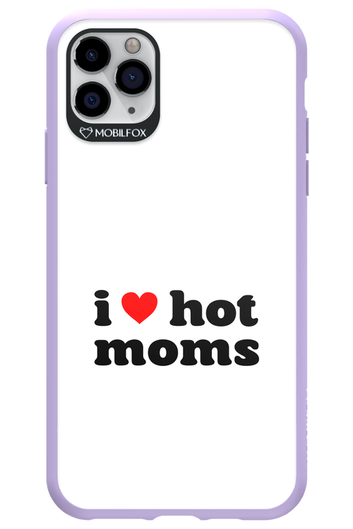 I love hot moms W 2.0 - Apple iPhone 11 Pro Max