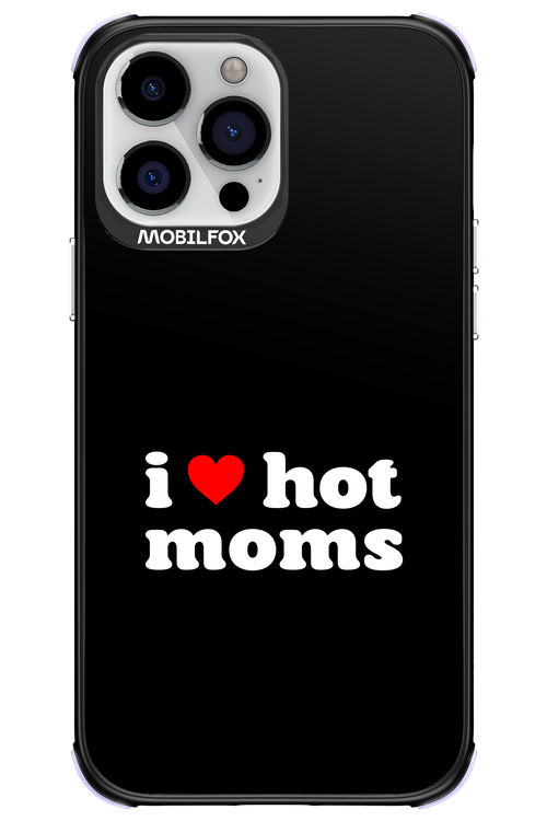 I love hot moms 2.0 - Apple iPhone 13 Pro Max