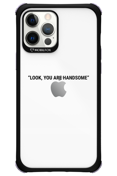 You are handsome - Apple iPhone 12 Pro Max