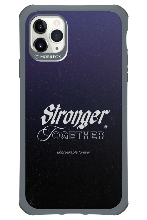 Stronger Together - Apple iPhone 11 Pro Max