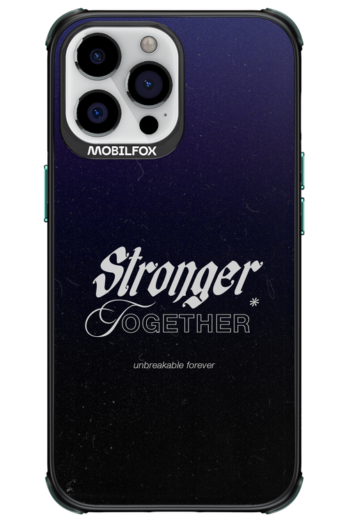 Stronger Together - Apple iPhone 13 Pro Max