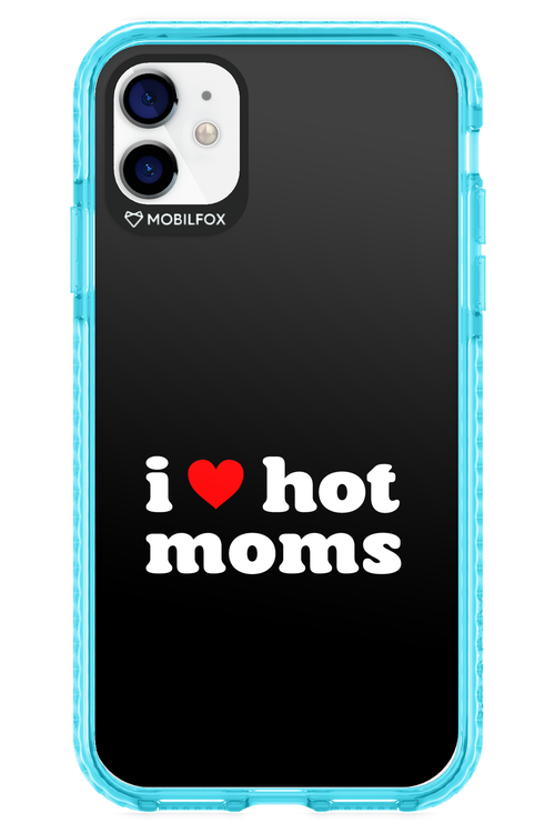 I love hot moms 2.0 - Apple iPhone 11