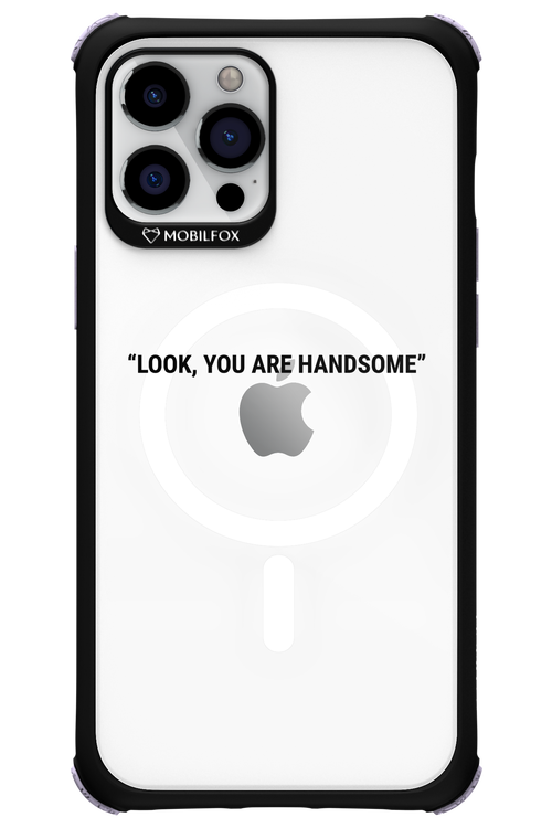 You are handsome - Apple iPhone 12 Pro Max