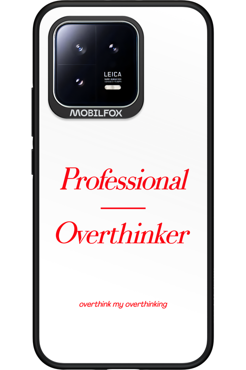 Pro Overthinker - Xiaomi 13