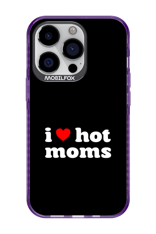 I love hot moms - Apple iPhone 13 Pro