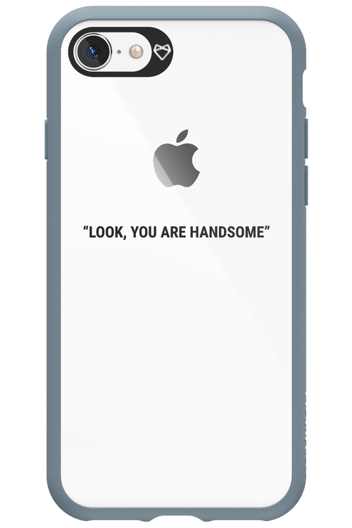 You are handsome - Apple iPhone 8