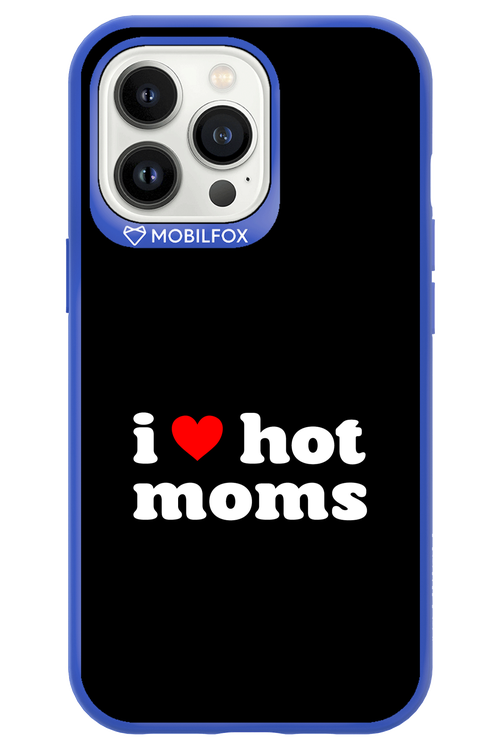 I love hot moms 2.0 - Apple iPhone 13 Pro