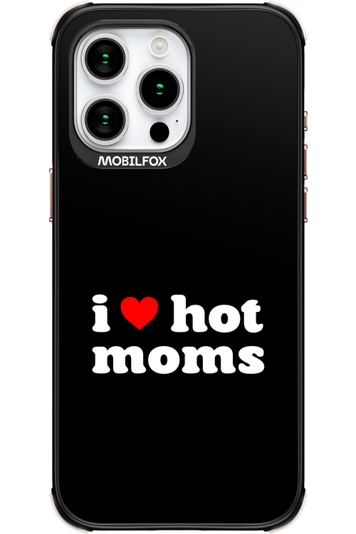 I love hot moms - Apple iPhone 15 Pro Max