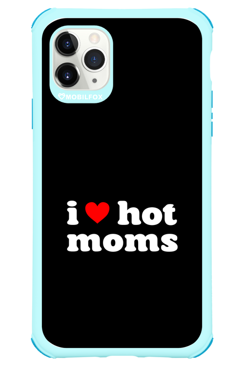 I love hot moms 2.0 - Apple iPhone 11 Pro Max