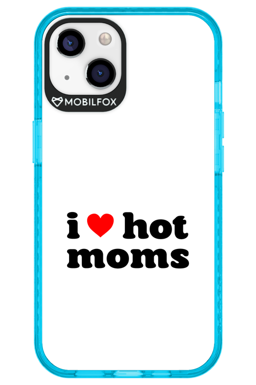 I love hot moms W 2.0 - Apple iPhone 13