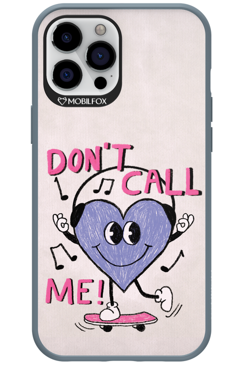 Don't Call Me! - Apple iPhone 12 Pro Max