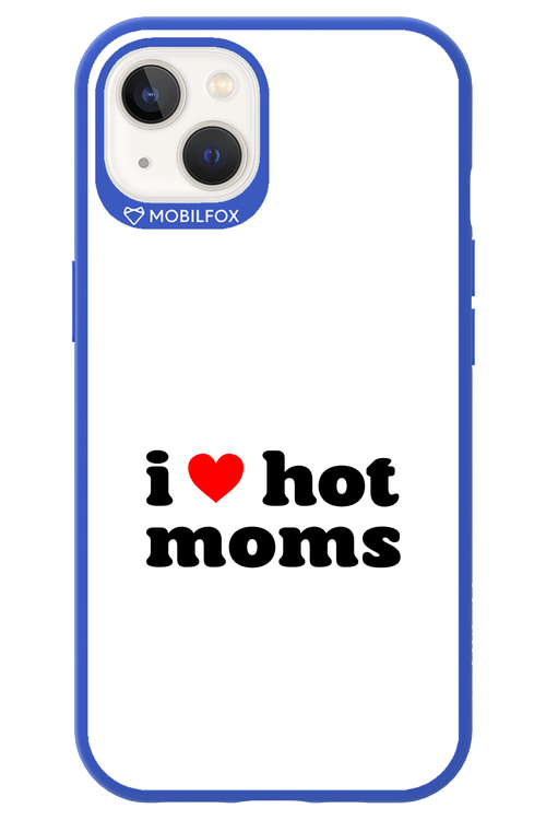I love hot moms W 2.0 - Apple iPhone 13