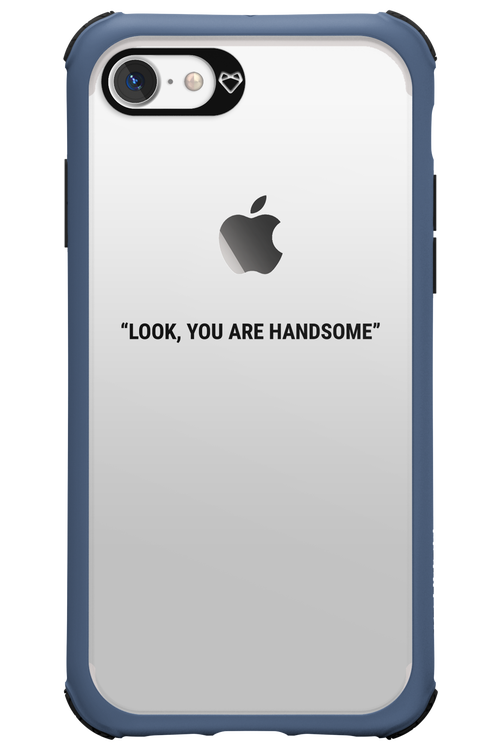 You are handsome - Apple iPhone 7