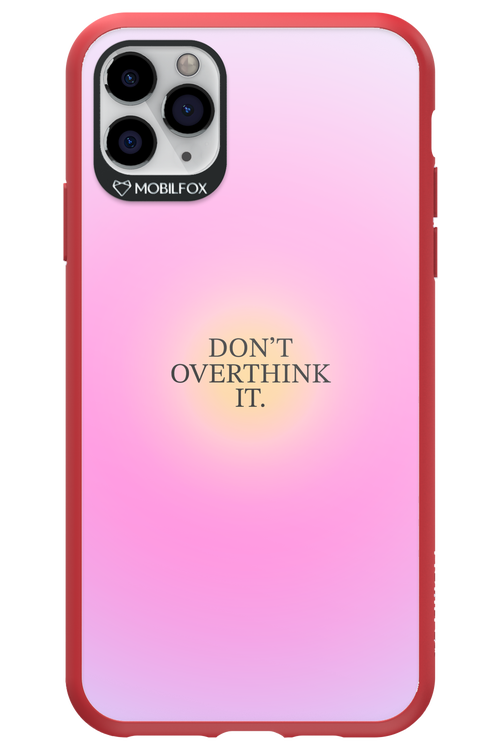 Don't Overthink It - Apple iPhone 11 Pro Max