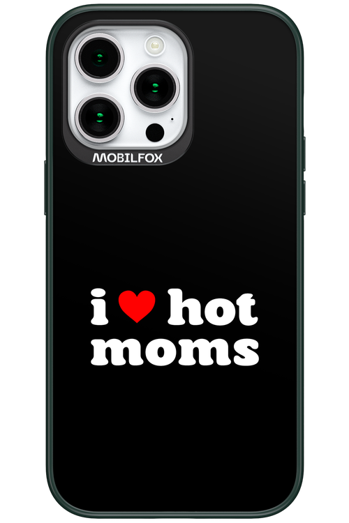 I love hot moms - Apple iPhone 15 Pro Max