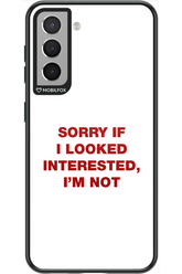 I'm not - Samsung Galaxy S21