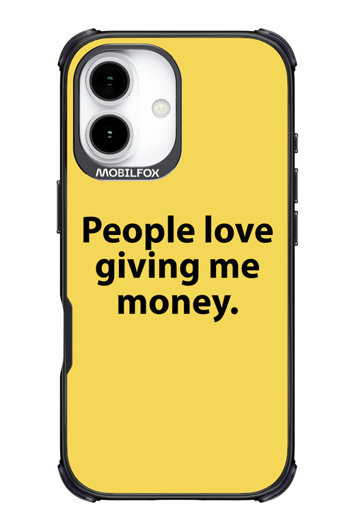 People love giving me money - Apple iPhone 17