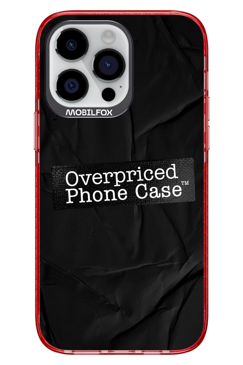 Overpriced Phone Case 2.0 - Apple iPhone 14 Pro Max