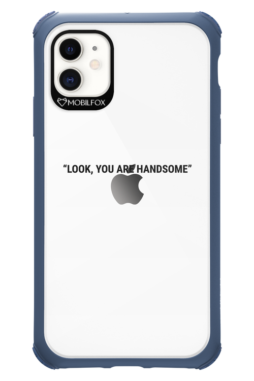 You are handsome - Apple iPhone 11