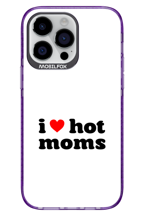 I love hot moms W 2.0 - Apple iPhone 14 Pro Max