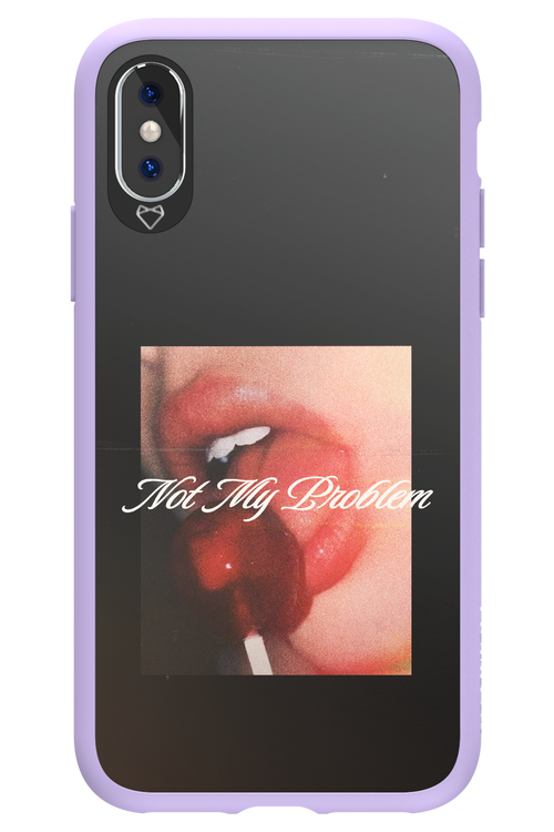 Not My Problem II 2.0 - Apple iPhone XS