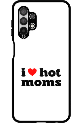 I love hot moms W - Samsung Galaxy A13 4G