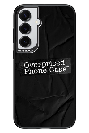 Overpriced Phone Case 2.0 - Samsung S25+