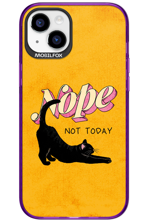 Nope, Not Today 2.0 - Apple iPhone 15 Plus