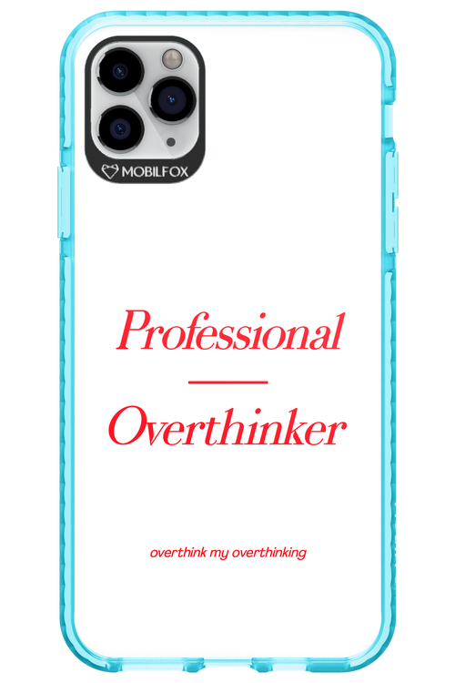 Pro Overthinker - Apple iPhone 11 Pro Max