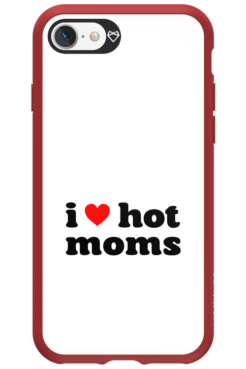 I love hot moms W 2.0 - Apple iPhone 7
