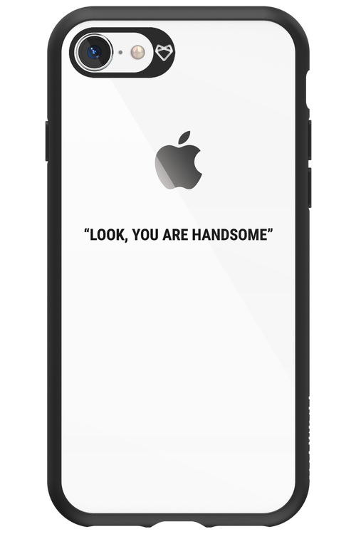 You are handsome - Apple iPhone 8