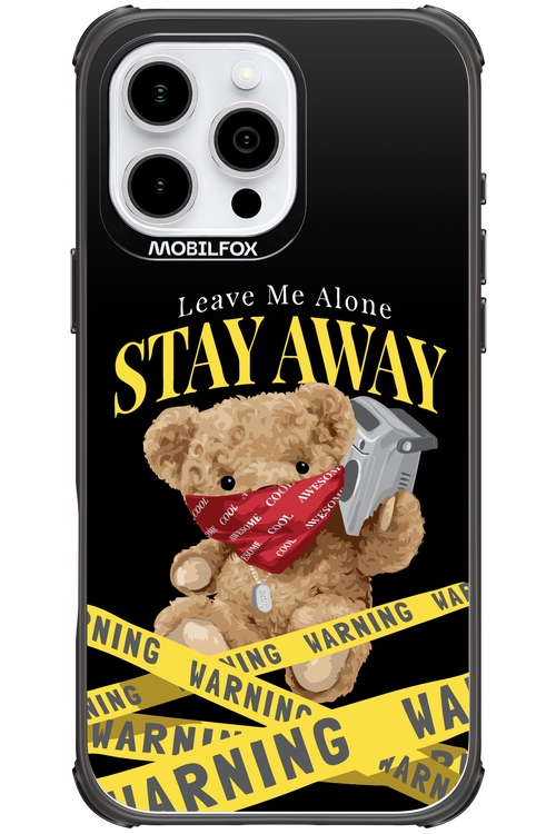 Stay Away - Apple iPhone 16 Pro Max