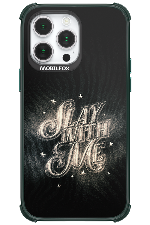Slay with Me - Apple iPhone 14 Pro Max