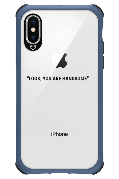 You are handsome - Apple iPhone XS