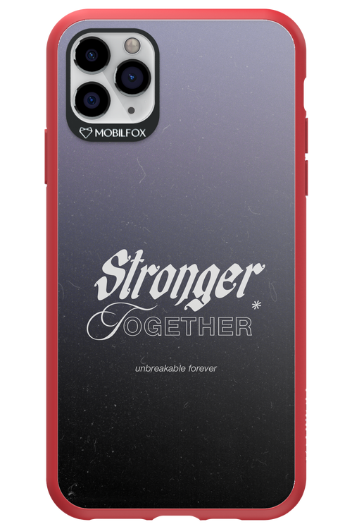Stronger Together - Apple iPhone 11 Pro Max