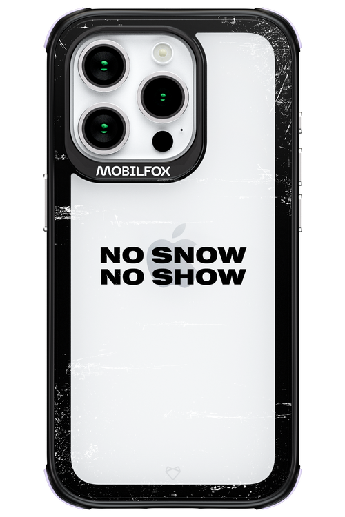 No snow, no show Mirror - Apple iPhone 15 Pro