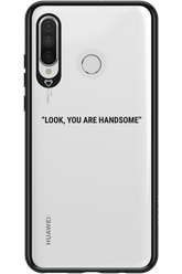 You are handsome - Huawei P30 Lite