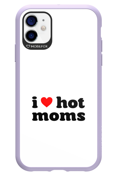 I love hot moms W - Apple iPhone 11