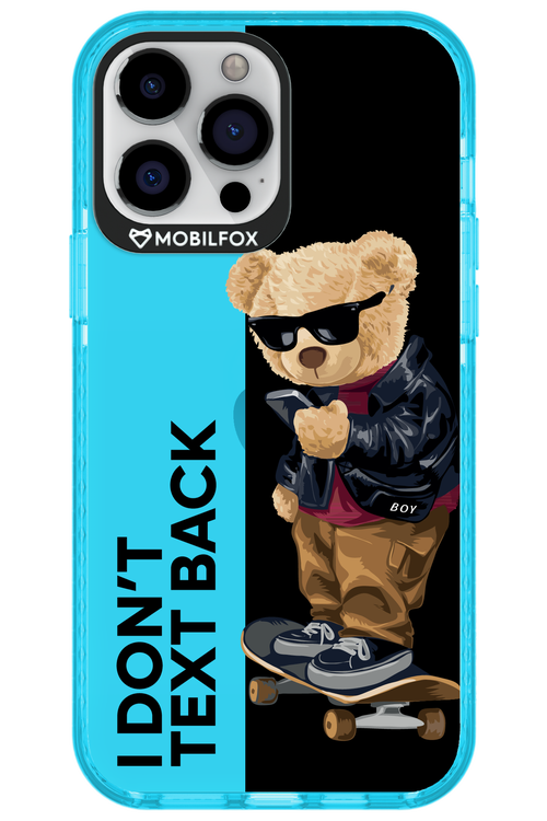 I Don’t Text Back - Apple iPhone 13 Pro Max