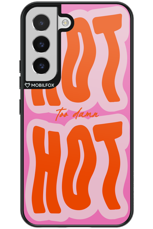 Too Damn Hot - Samsung Galaxy S22
