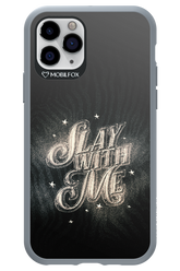 Slay with Me - Apple iPhone 11 Pro