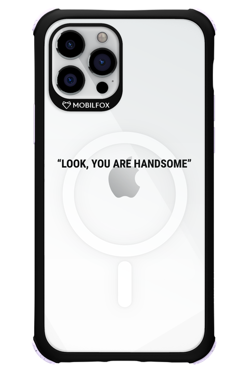 You are handsome - Apple iPhone 12 Pro