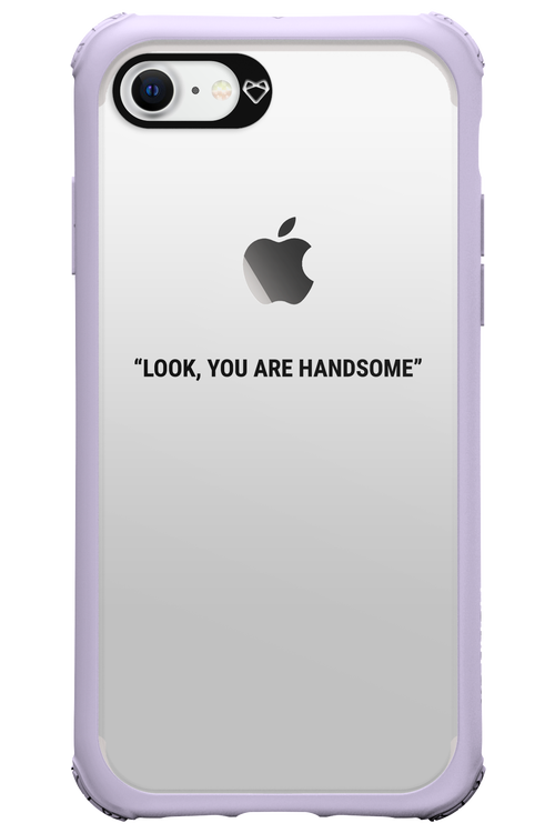 You are handsome - Apple iPhone 7