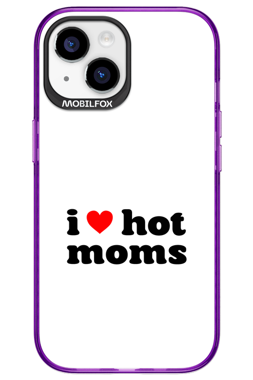 I love hot moms W - Apple iPhone 15