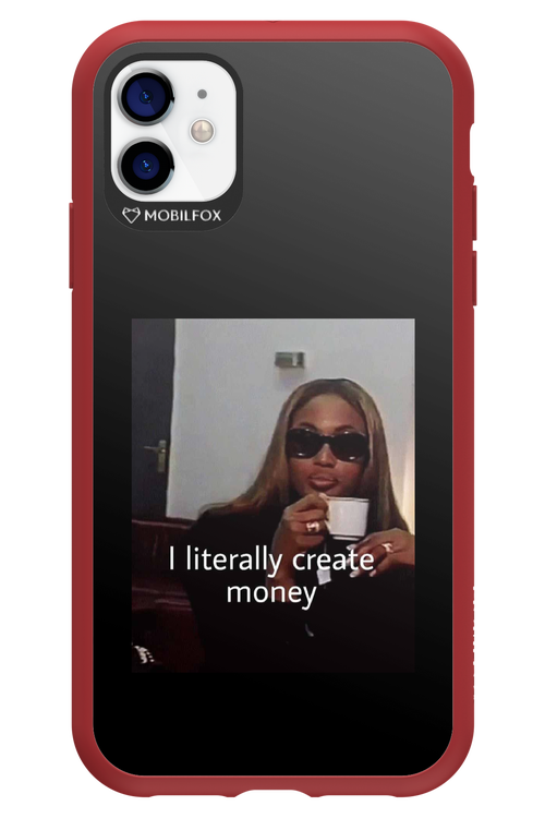 I literally create money - Apple iPhone 11