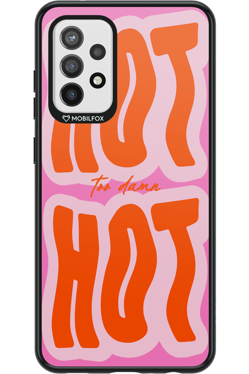 Too Damn Hot - Samsung Galaxy A72