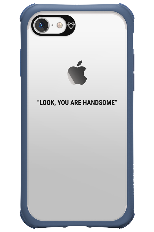 You are handsome - Apple iPhone 7