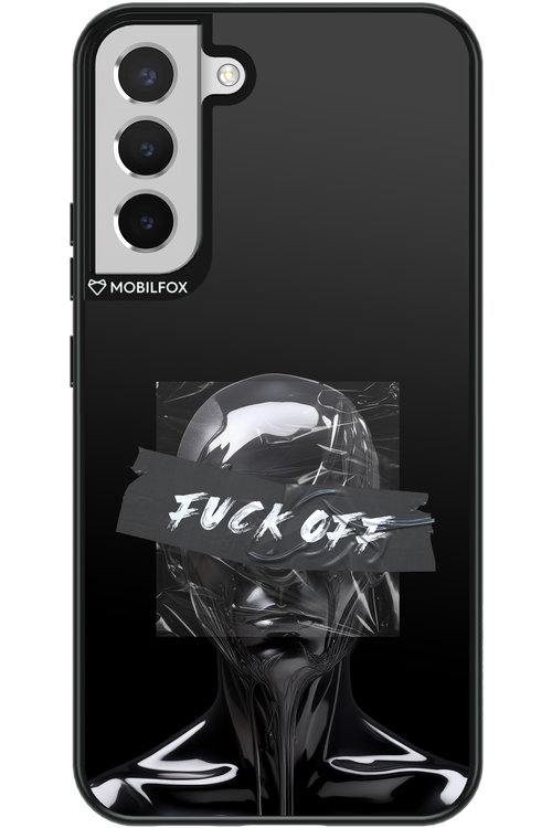 Fuck OFF - Samsung Galaxy S22+